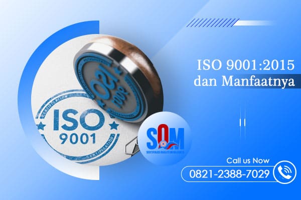 ISO 9001:2015 Dan Kegunaannya - PT Sertifikasi Qualiti Manajemen